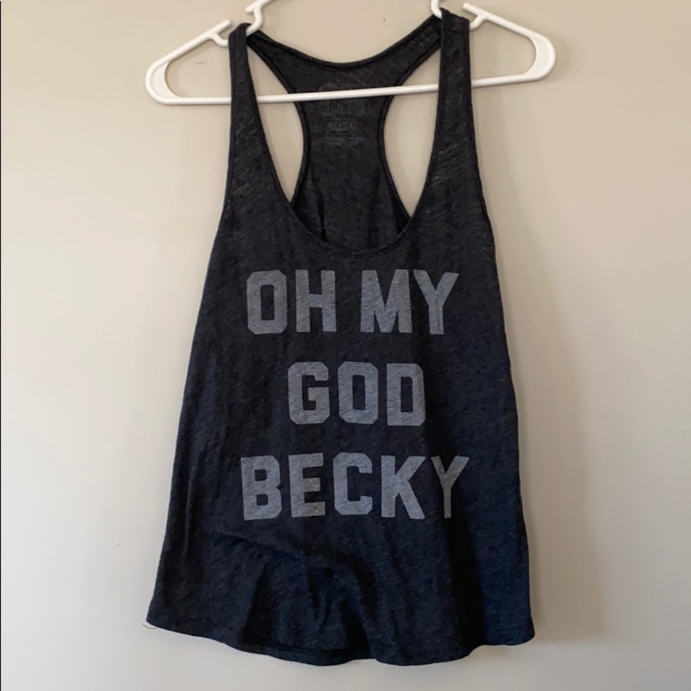 “Oh my god Becky” tank top
